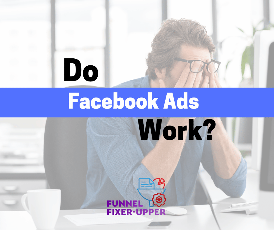 Do Facebook Ads Work Do Facebook Ads Work